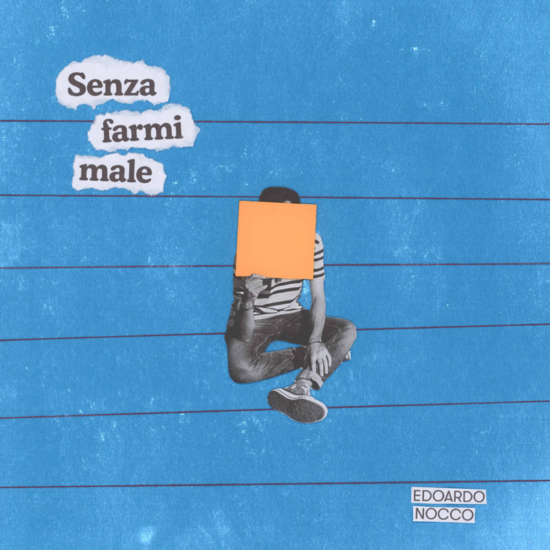 Edoardo Nocco - Senza Farmi Male (Disco) - Voolcano Press